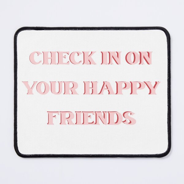 Item preview, Mental health, check in on your happy friends designed and sold by b1221.