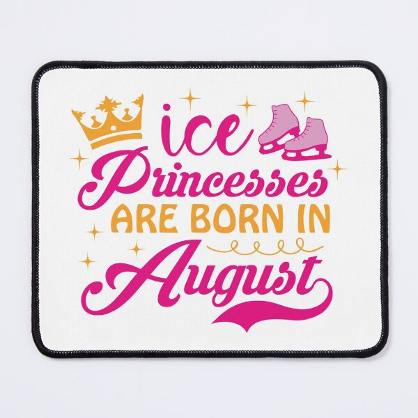 Item preview, Ice Princesses Are Born In August designed and sold by TripleTriple.