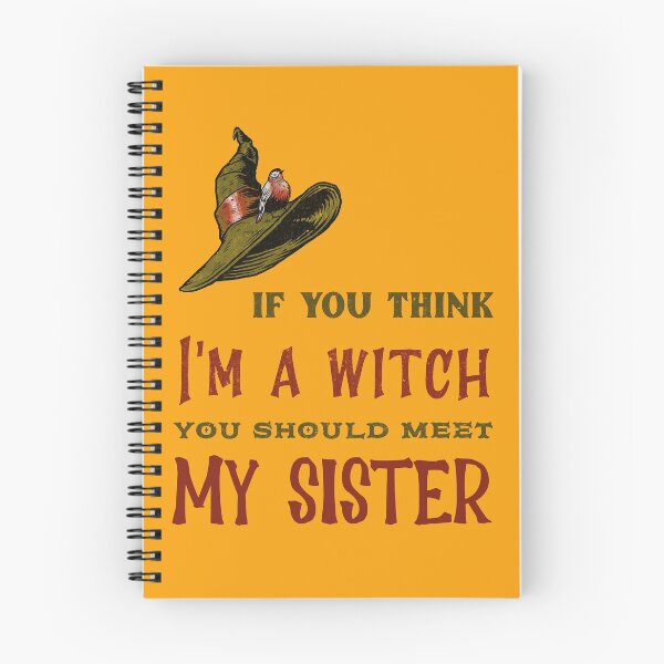 Item preview, If You Think I´m A Witch You Should Meet My Sister. Funny Halloween Sisters designed and sold by Rebel-Design.