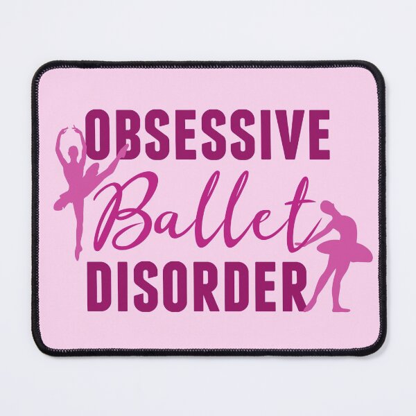 Item preview, Funny Obsessive Ballet Disorder designed and sold by Epic Love Designs.