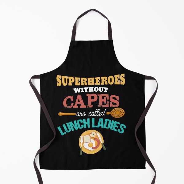 Item preview, Superheroes Without Capes Are Called Lunch Ladies designed and sold by Dressed For Duty.