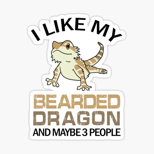 I like my bearded dragon and 3 people, funny sticker for the lovers of the bearded dragon Sticker