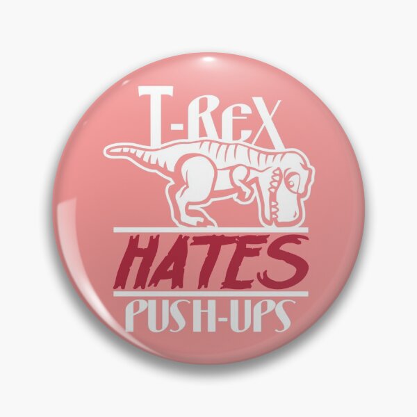 Item preview, T-Rex hates push ups designed and sold by thatsit-itslit.