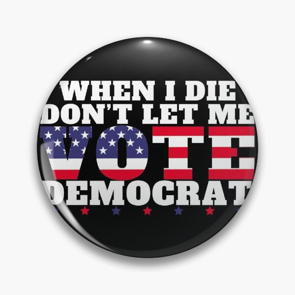 Item preview, When I Die Dont Let Me Vote Democrat designed and sold by Mixture-DESIGN.
