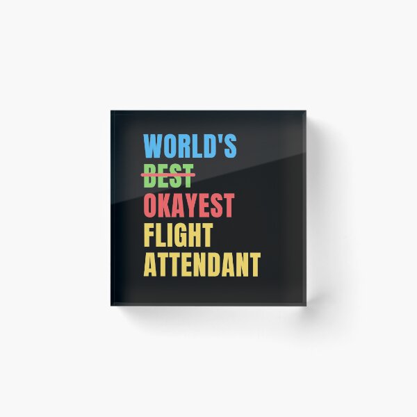 Item preview, World's Okayest Flight Attendant Funny Appreciation designed and sold by geniusshirtsss.