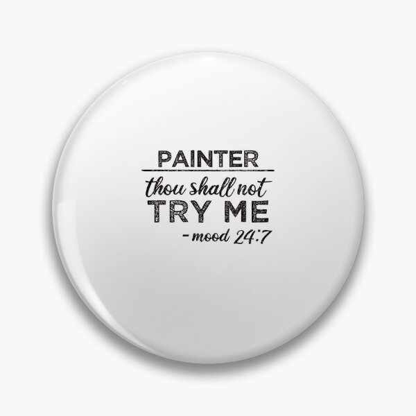 Item preview, Painter: Thou Shall Not Try Me Mood 24:7 designed and sold by TeesYouWant.