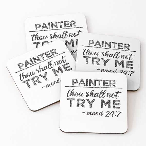 Item preview, Painter: Thou Shall Not Try Me Mood 24:7 designed and sold by TeesYouWant.