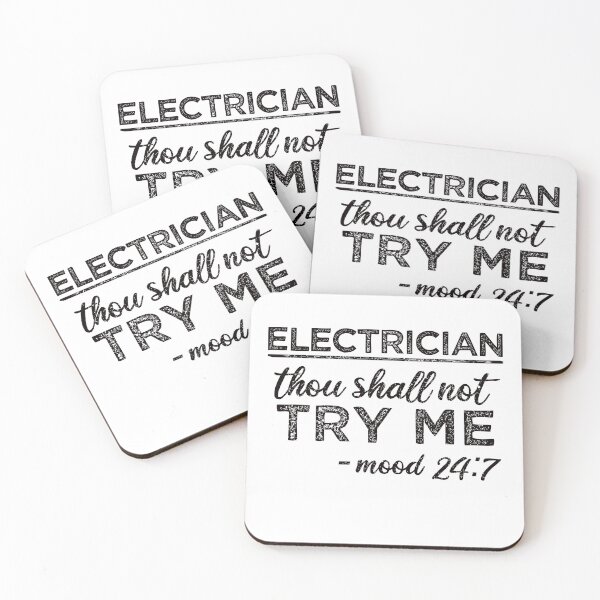 Item preview, Electrician: Thou Shall Not Try Me Mood 24:7 designed and sold by TeesYouWant.