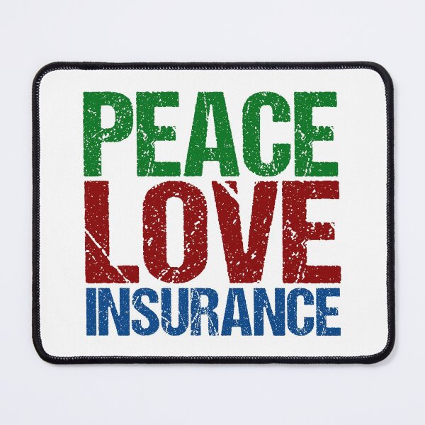 Item preview, Peace Love Insurance designed and sold by Epic Love Designs.