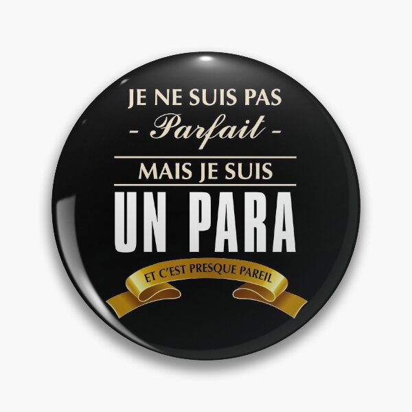 Aperçu de l'œuvre JE NE SUIS PAS PARFAIT MAIS JE SUIS UN PARA C'EST PRESQUE PAREIL créée et vendue par Aspretto.