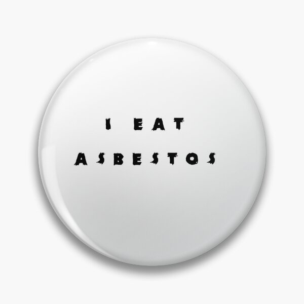 Item preview,    I Eat Asbestos designed and sold by Jacob noro.