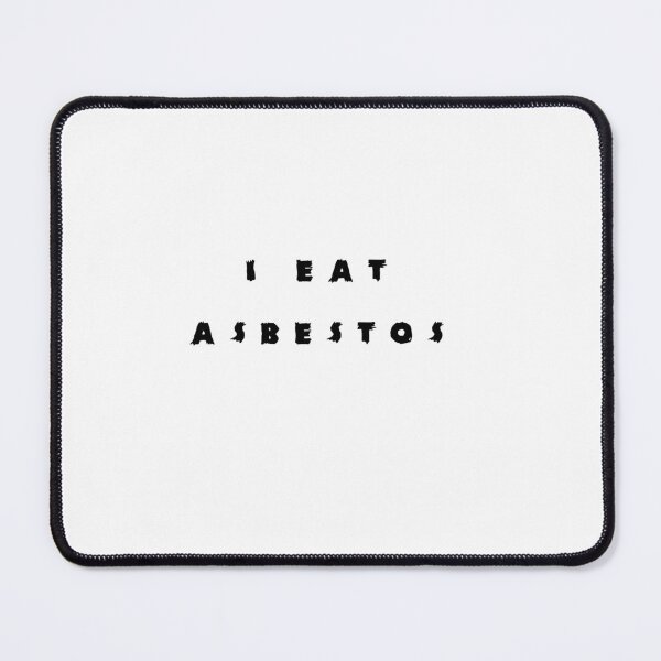 Item preview, I Eat Asbestos designed and sold by marianna cotaru.