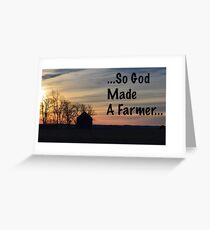 So God Made A Farmer Greeting Card