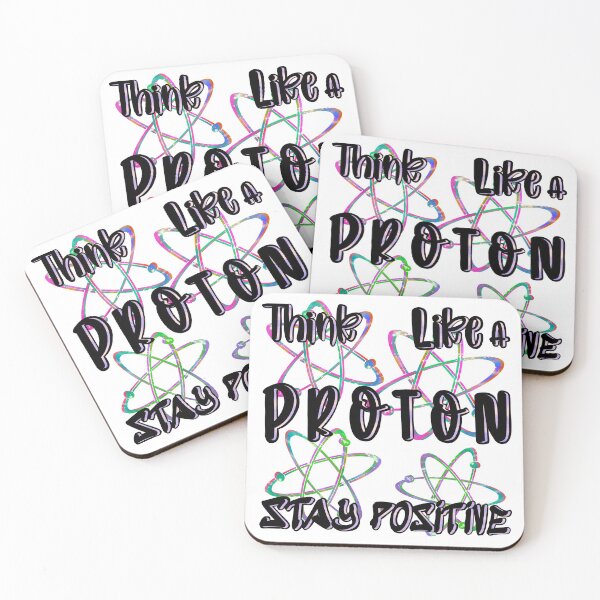 Item preview, Think Like a Proton Stay Positive, v3 designed and sold by dalypdesign.
