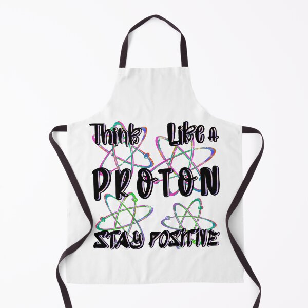 Item preview, Think Like a Proton Stay Positive, v3 designed and sold by dalypdesign.