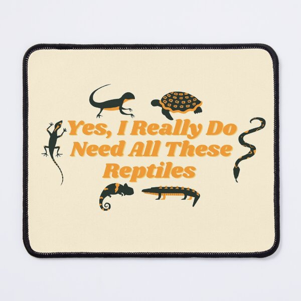 Item preview, Yes, I Really Need All These Reptiles designed and sold by VanHollowStudio.