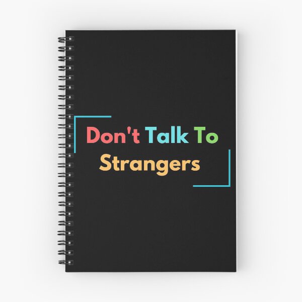Item preview, Don't Talk To Strangers designed and sold by Anuragwk.