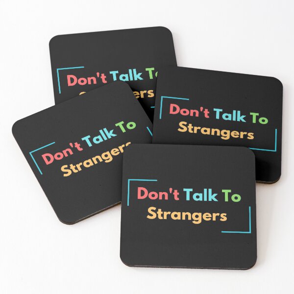Item preview, Don't Talk To Strangers designed and sold by Anuragwk.