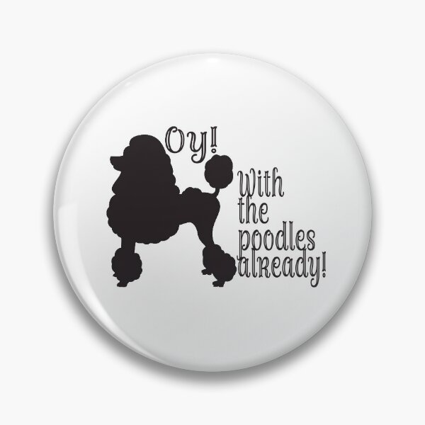 Item preview, Oy! The poodles designed and sold by danibutera.