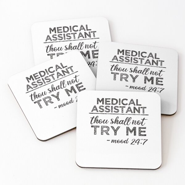 Item preview, Medical Assistant: Thou Shall Not Try Me Mood 24:7 designed and sold by TeesYouWant.