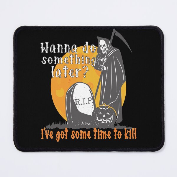 Item preview, Grim Reaper Time To Kill designed and sold by Rooster Syndicate.