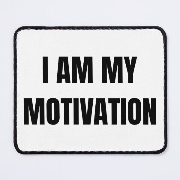 Item preview, I AM MY MOTIVATION designed and sold by iamxxx.
