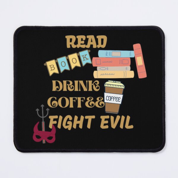 Item preview, Read Books Drink Coffee Fight Evil designed and sold by Simi2020.