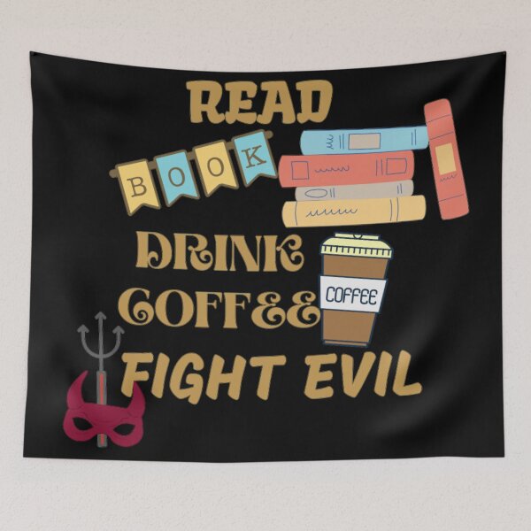 Item preview, Read Books Drink Coffee Fight Evil designed and sold by Simi2020.