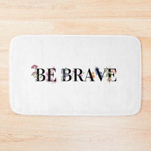 Item preview, BE BRAVE designed and sold by XyliaDesign.