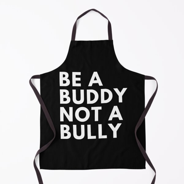 Item preview, be a buddy not a bully designed and sold by InsaneCorner.