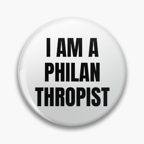 Item preview, I AM A PHILANTHROPIST designed and sold by iamxxx.