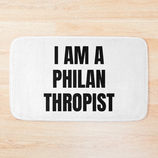 Item preview, I AM A PHILANTHROPIST designed and sold by iamxxx.