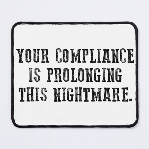 Item preview, Your compliance is prolonging this nightmare Gift For Men , Women - American Patriot designed and sold by Unicorny-Design.