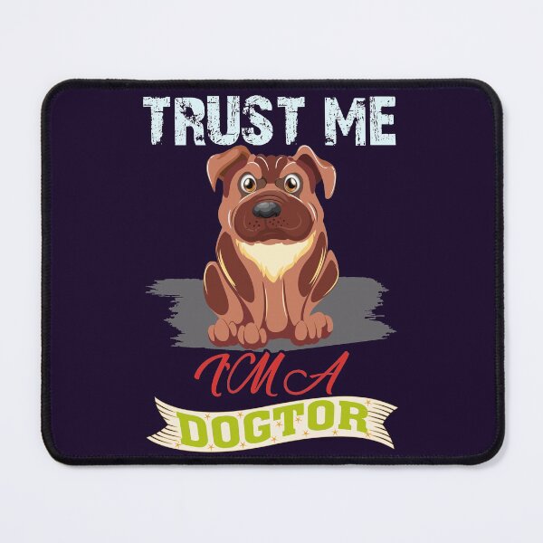 Item preview, Trust Me. I'm A Dogtor designed and sold by Special-Ninja.