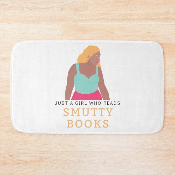 Item preview, Just a girl who Reads Smutty Books 6 designed and sold by jaekindacray.