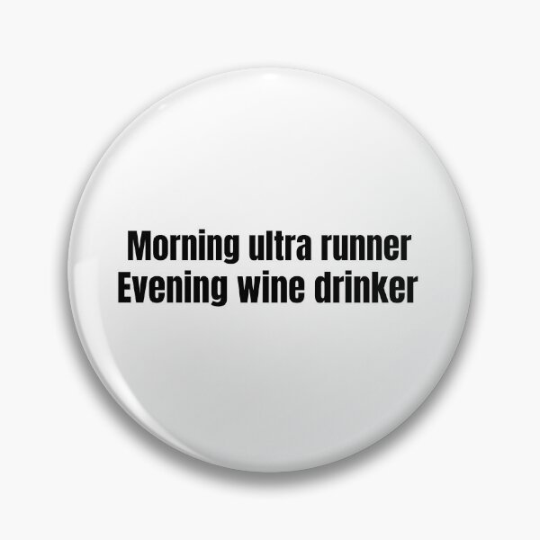 Item preview, Morning ultra runner evening wine drinker designed and sold by Whatalifestyle.