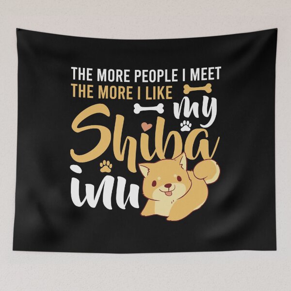 Item preview, THE MORE PEOPLE I MEET THE MORE I LIKE MY SHIBA INU COLLECTION designed and sold by JRM Tees & More Store.