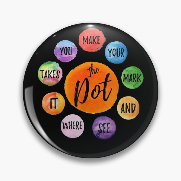 Item preview, Make Your Mark Dot Day See Where It Takes You The Dot  designed and sold by JImmieMGregor.