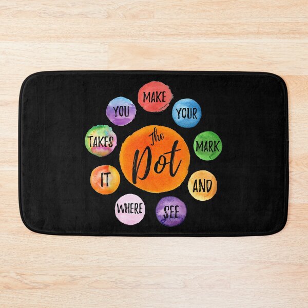 Item preview, Make Your Mark Dot Day See Where It Takes You The Dot  designed and sold by JImmieMGregor.