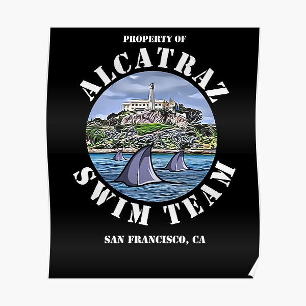 Alcatraz Island Escape Swim Team Shark Poster