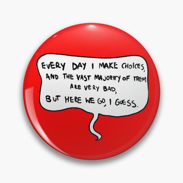 Item preview, Every Day I Make Choices designed and sold by ourladyofcoffee.