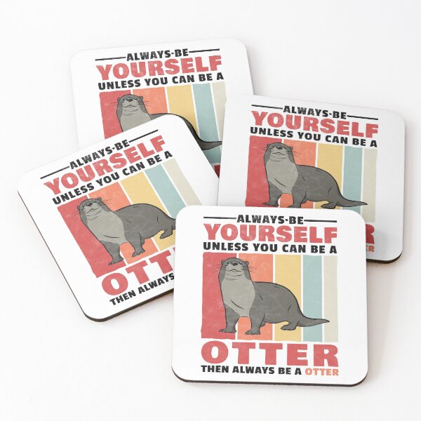 Item preview, Otter be yourself a sea otter otter gift designed and sold by madgrfx.