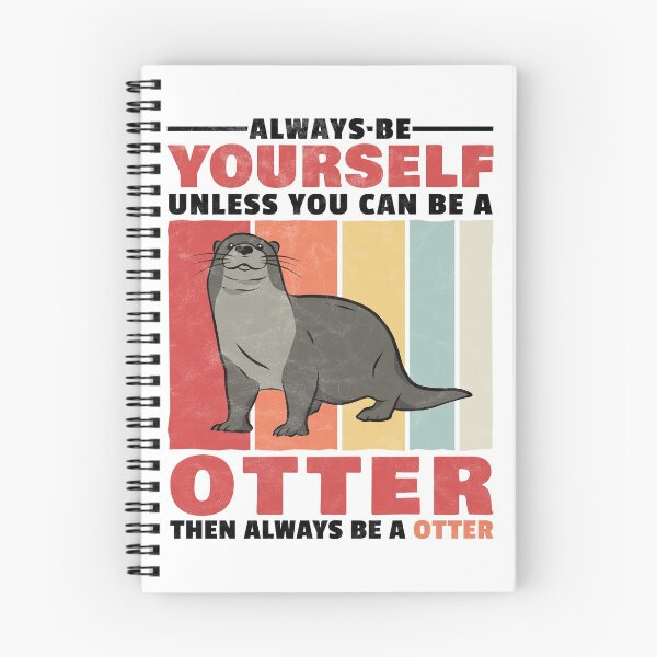 Item preview, Otter be yourself a sea otter otter gift designed and sold by madgrfx.