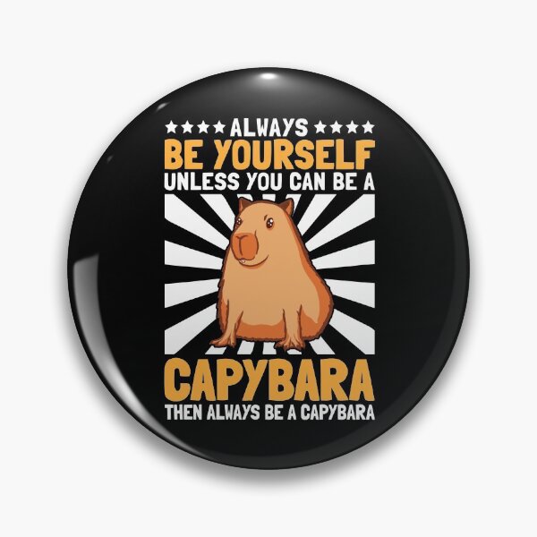 Item preview, Capybara be yourself rodent owner gift designed and sold by madgrfx.