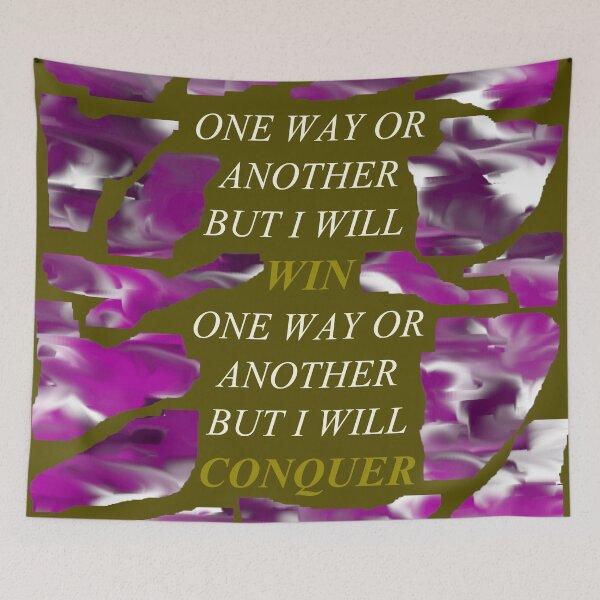 Item preview, One Way Or Another But I Will Win D112 designed and sold by SelfUpgrade.