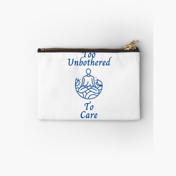 Item preview, Too Unbothered To Care designed and sold by DrawingGhost.