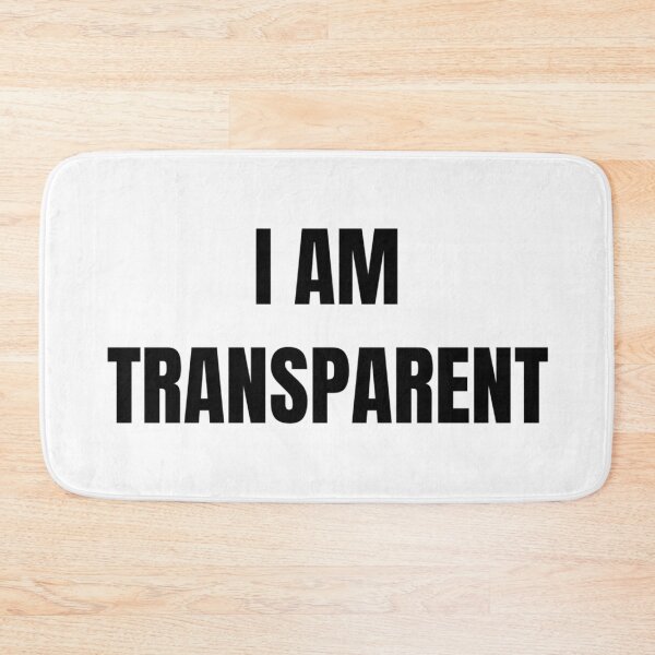 Item preview, I AM TRANSPARENT designed and sold by iamxxx.