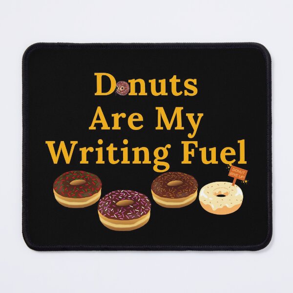 Item preview, Donuts Are My Writing Fuel designed and sold by TheKnightWriter.