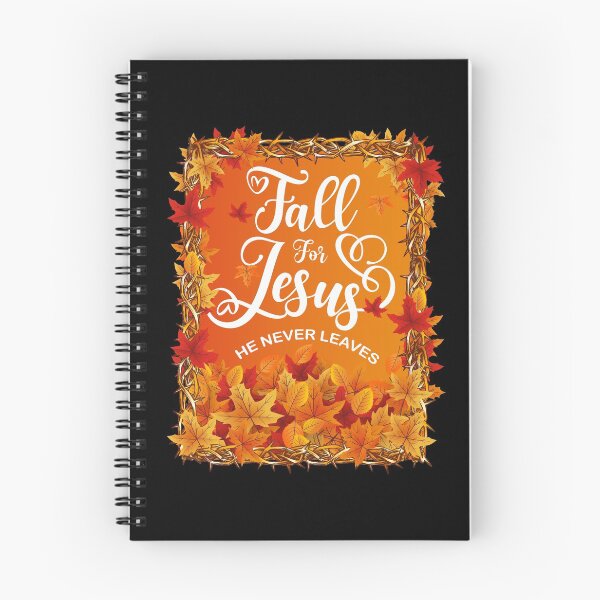 Item preview, Fall for Jesus He Never Leaves designed and sold by Datblastedboy.