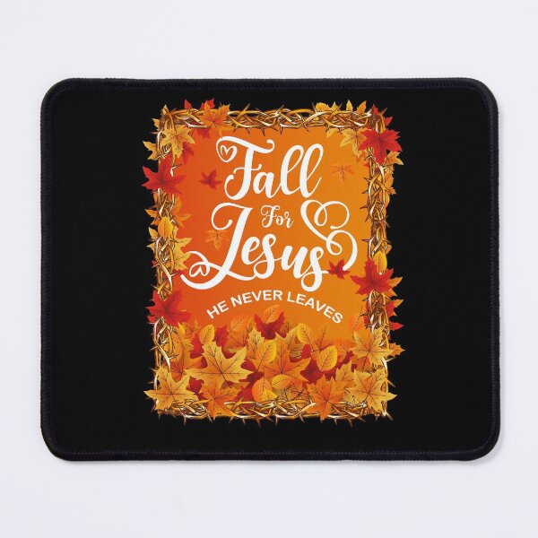 Item preview, Fall for Jesus He Never Leaves designed and sold by Datblastedboy.
